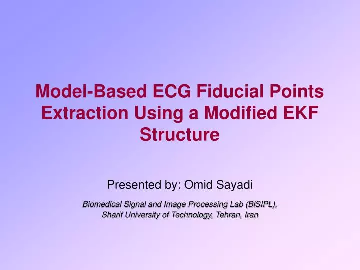 model based ecg fiducial points extraction using a modified ekf structure