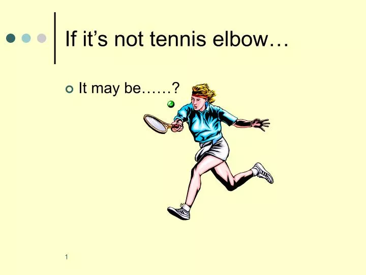 if it s not tennis elbow