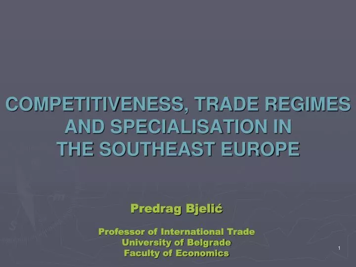 competitiveness trade regimes and specialisation in the southeast europe