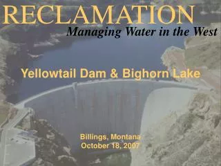 Yellowtail Dam &amp; Bighorn Lake Billings, Montana October 18, 2007