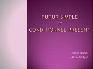 futur simple et conditionnel pr sent