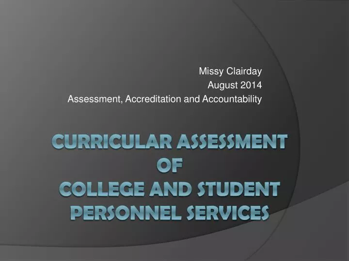 missy clairday august 2014 assessment accreditation and accountability