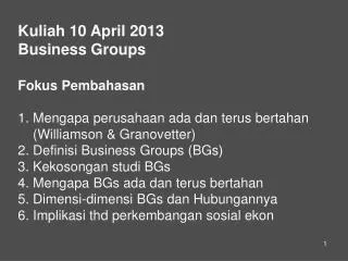 Kuliah 10 April 2013 Business Groups Fokus Pembahasan