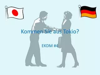 kommen sie aus tokio