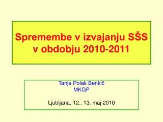 spremembe v izvajanju s s v obdobju 2010 2011