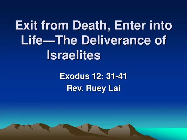 exit from death enter into life the deliverance of israelites