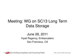 Meeting: WG on SC13 Long Term Data Storage