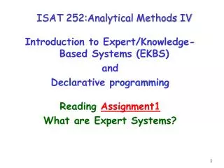 ISAT 252:Analytical Methods IV Introduction to Expert/Knowledge-Based Systems (EKBS) and