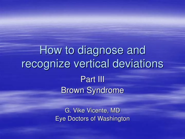 how to diagnose and recognize vertical deviations