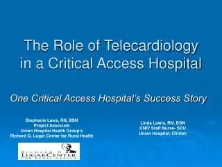 The Role of Telecardiology in a Critical Access Hospital