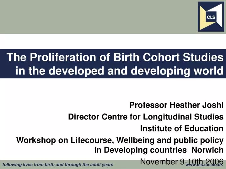the proliferation of birth cohort studies in the developed and developing world