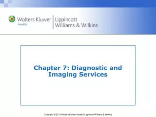 Chapter 7: Diagnostic and Imaging Services
