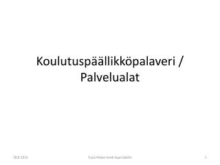 koulutusp llikk palaveri palvelualat