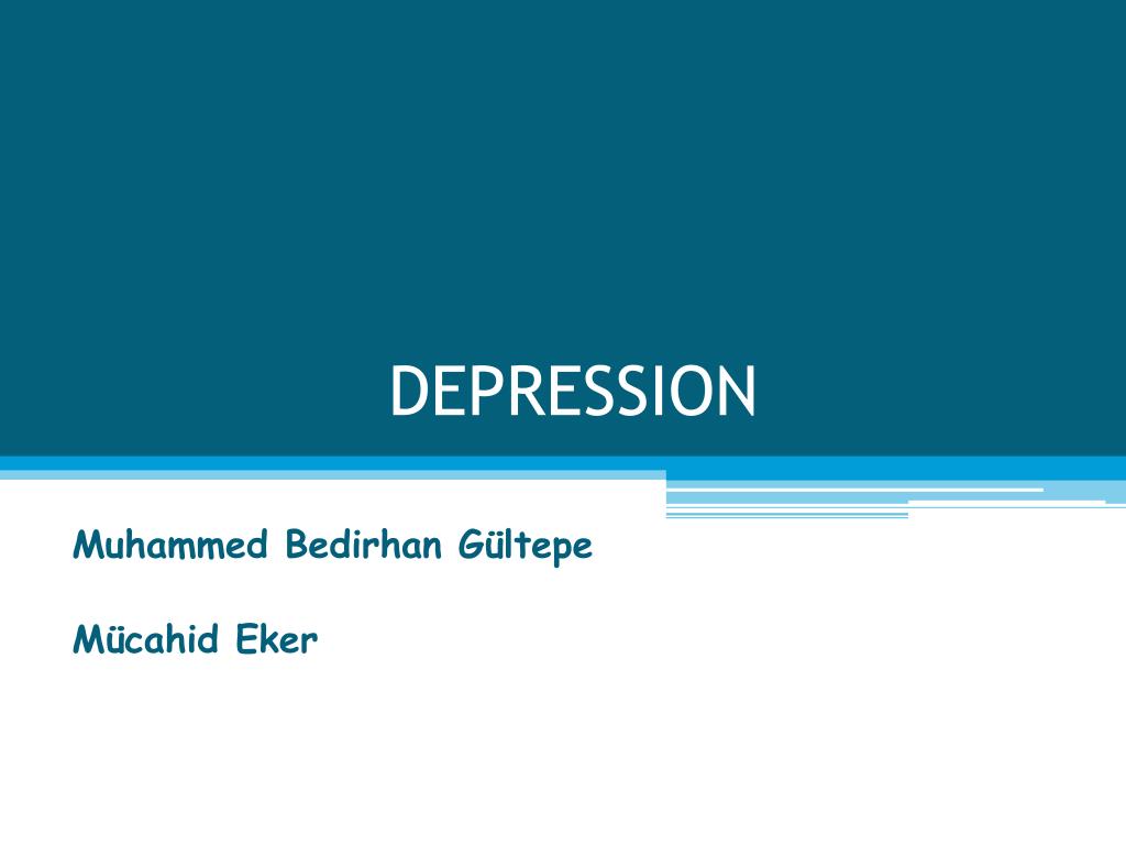 PPT - DEPRESSION PowerPoint Presentation, free download - ID:3672864