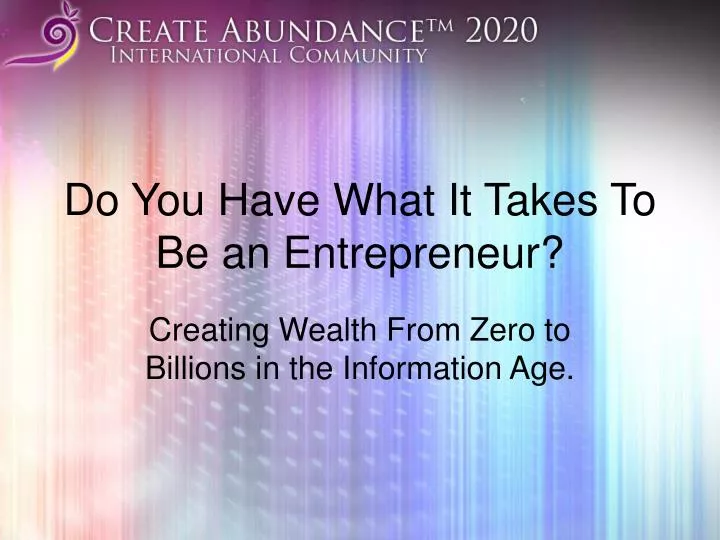 do you have what it takes to be an entrepreneur