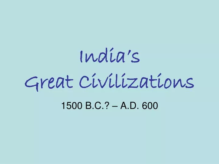 india s great civilizations
