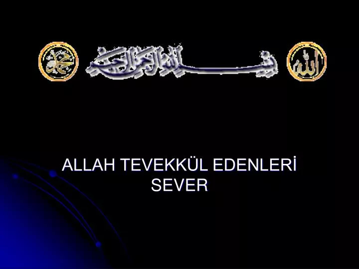 allah tevekk l edenler sever