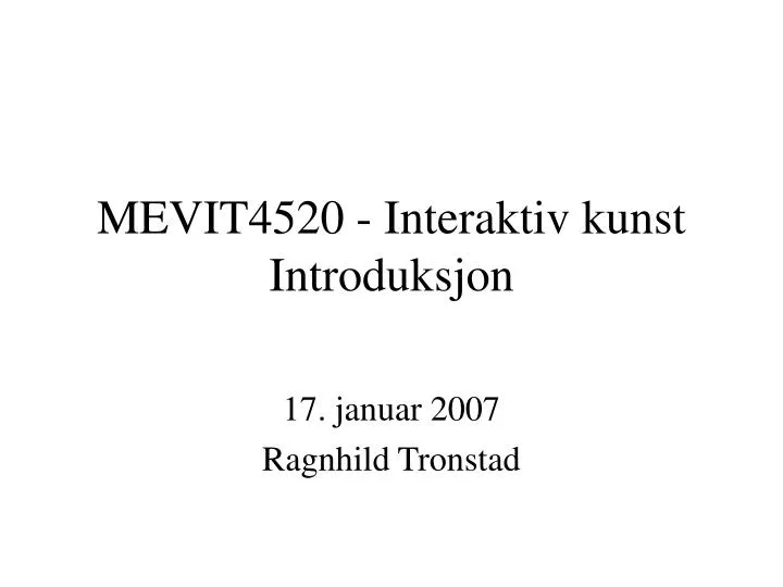 mevit4520 interaktiv kunst introduksjon