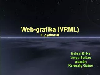 Web-grafika (VRML) 6. gyakorlat