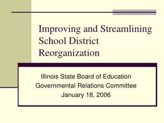 Improving and Streamlining School District Reorganization