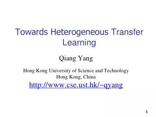 Towards Heterogeneous Transfer Learning