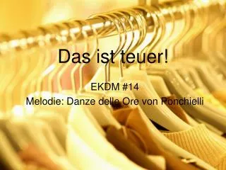 das ist teuer
