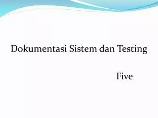 Dokumentasi Sistem dan Testing