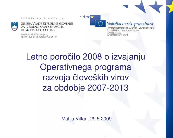 letno poro ilo 2008 o izvajanju operativnega programa razvoja love kih virov za obdobje 2007 2013