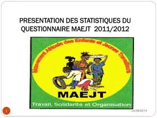 presentation des statistiques du questionnaire maejt 2011 2012