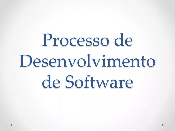 processo de desenvolvimento de software