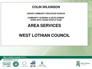 COLIN WILKINSON SENIOR COMMUNITY EDUCATION WORKER COMMUNITY LEARNING &amp; DEVELOPMENT