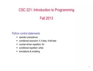 CSC 221: Introduction to Programming Fall 2013