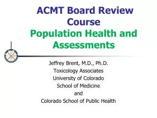 ACMT Board Review Course Population Health and Assessments