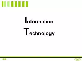 I nformation T echnology