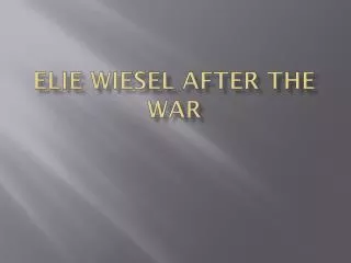 Elie Wiesel after the war