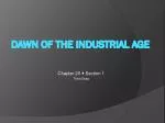 Dawn of the Industrial Age - slide 1