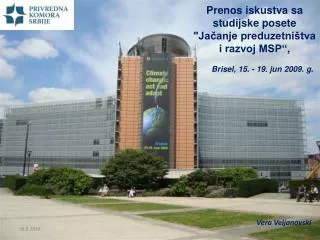 prenos iskustva sa studijske posete ja anje preduzetni tva i razvoj msp brisel 15 19 jun 2009 g