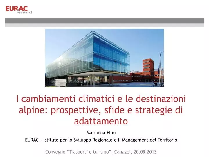 i cambiamenti climatici e le destinazioni alpine prospettive sfide e strategie di adattamento
