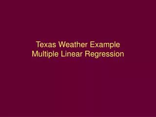 Texas Weather Example Multiple Linear Regression