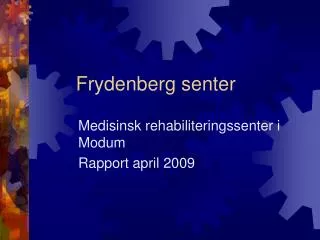 frydenberg senter