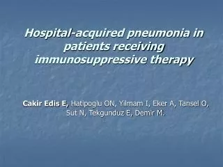 Hospital-acquired pneumonia in patients receiving immunosuppressive therapy