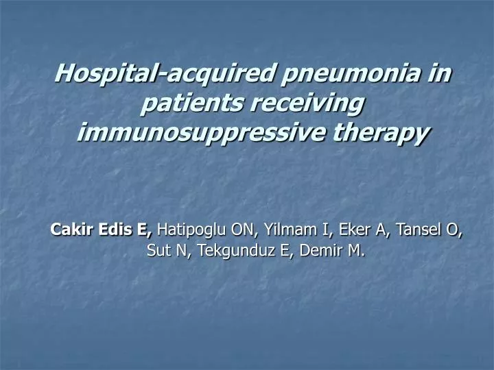hospital acquired pneumonia in patients receiving immunosuppressive therapy