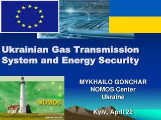 Ukrainian Gas Transmission System and Energy Security