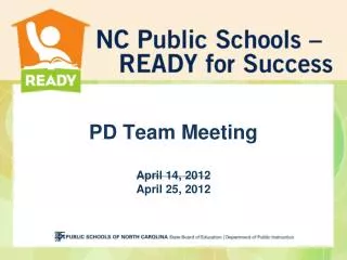 PD Team Meeting April 1 4, 2012 April 25, 2012