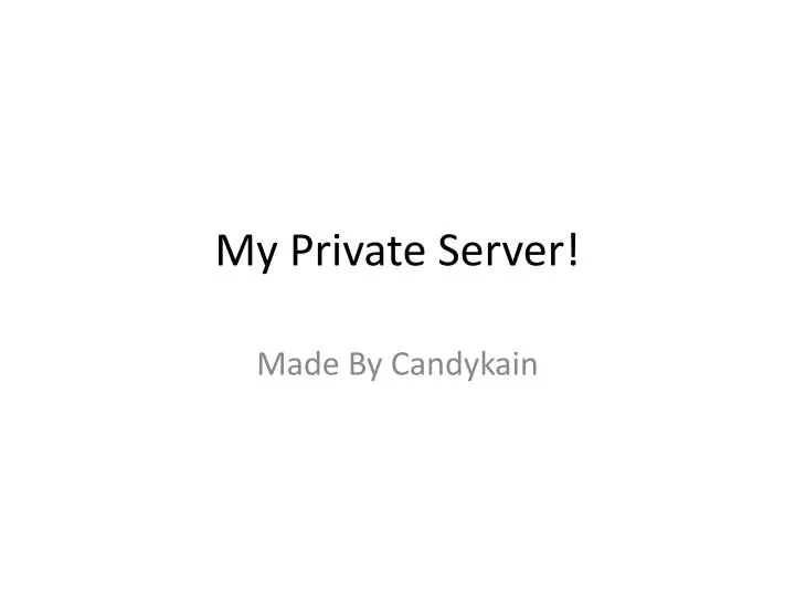my private server
