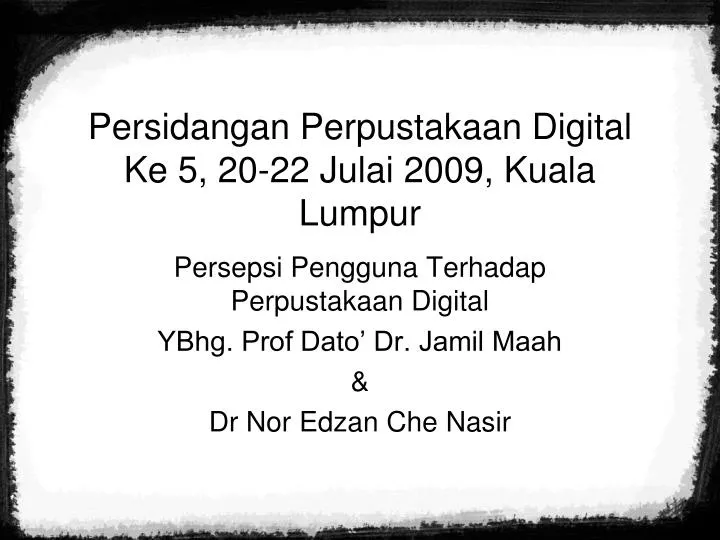 persidangan perpustakaan digital ke 5 20 22 julai 2009 kuala lumpur