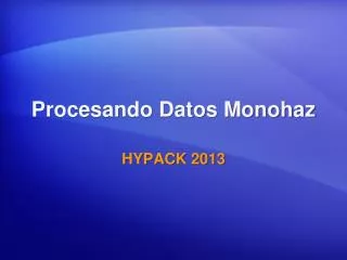procesando datos monohaz