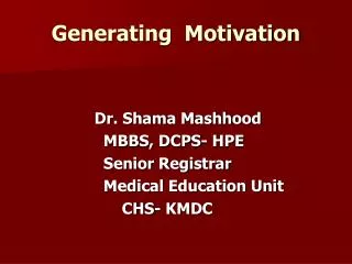 Generating Motivation
