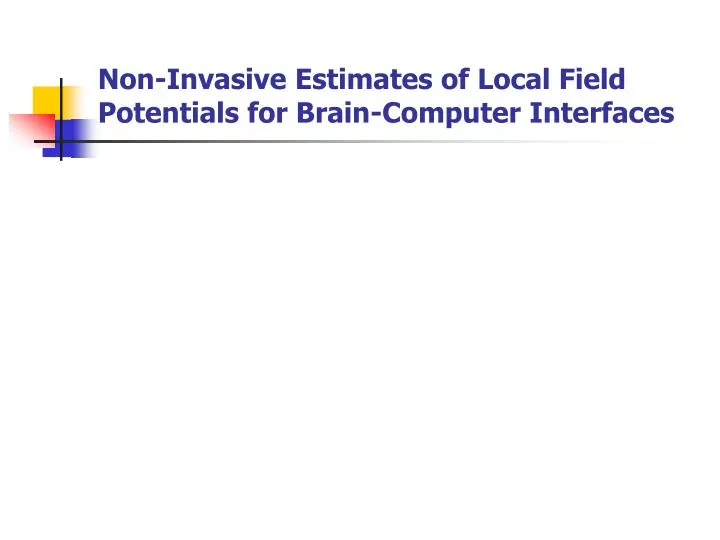 non invasive estimates of local field potentials for brain computer interfaces