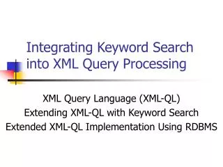 Integrating Keyword Search into XML Query Processing